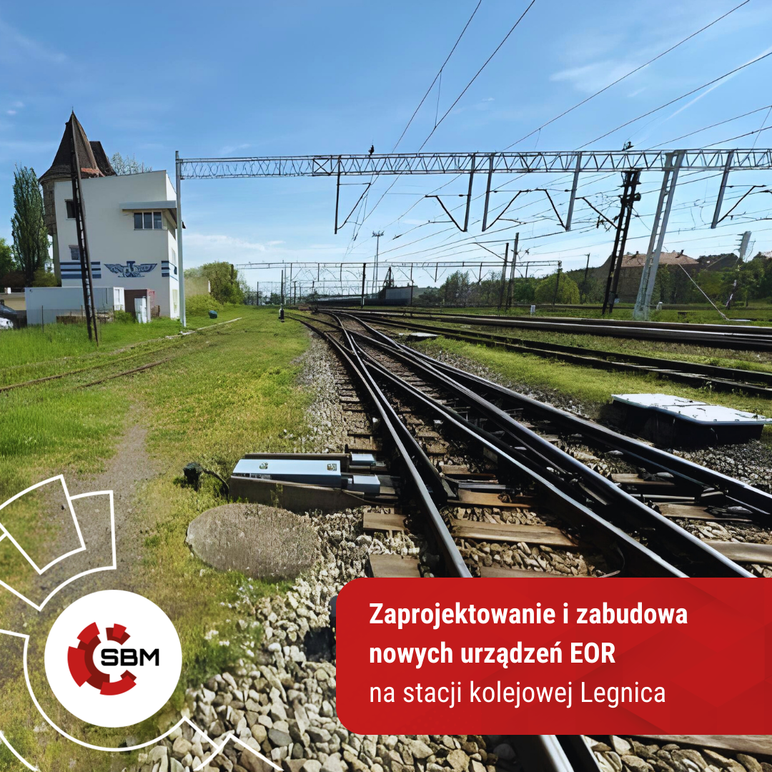 Nowy kontrakt: Zaprojektowanie i&nbsp;zabudowa nowych urządzeń EOR na&nbsp;stacji kolejowej Legnica